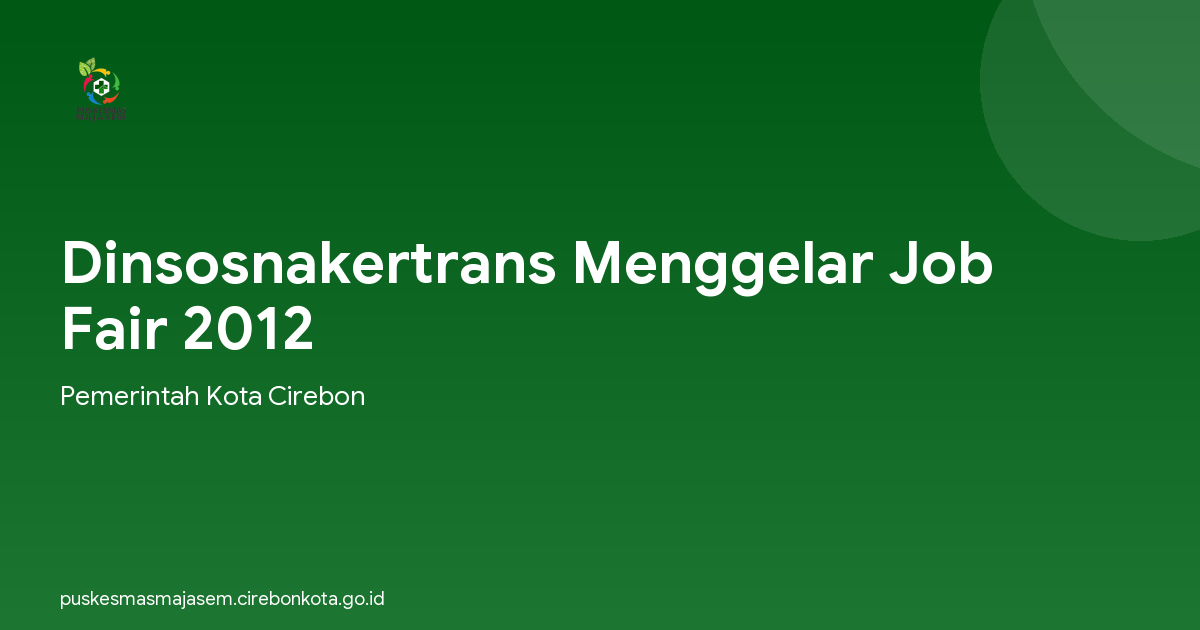 Dinsosnakertrans Menggelar Job Fair 2012