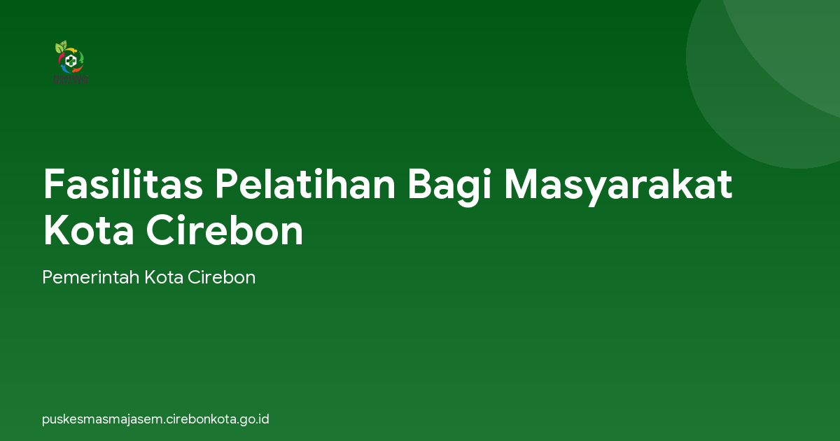 Fasilitas Pelatihan Bagi Masyarakat Kota Cirebon