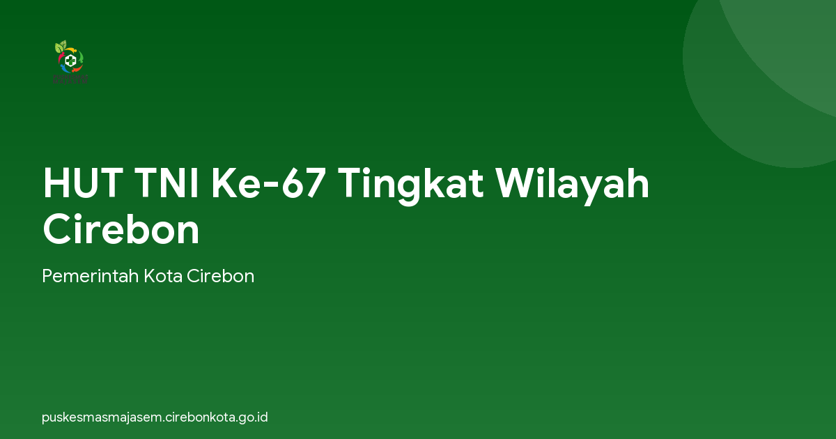 HUT TNI Ke-67 Tingkat Wilayah Cirebon