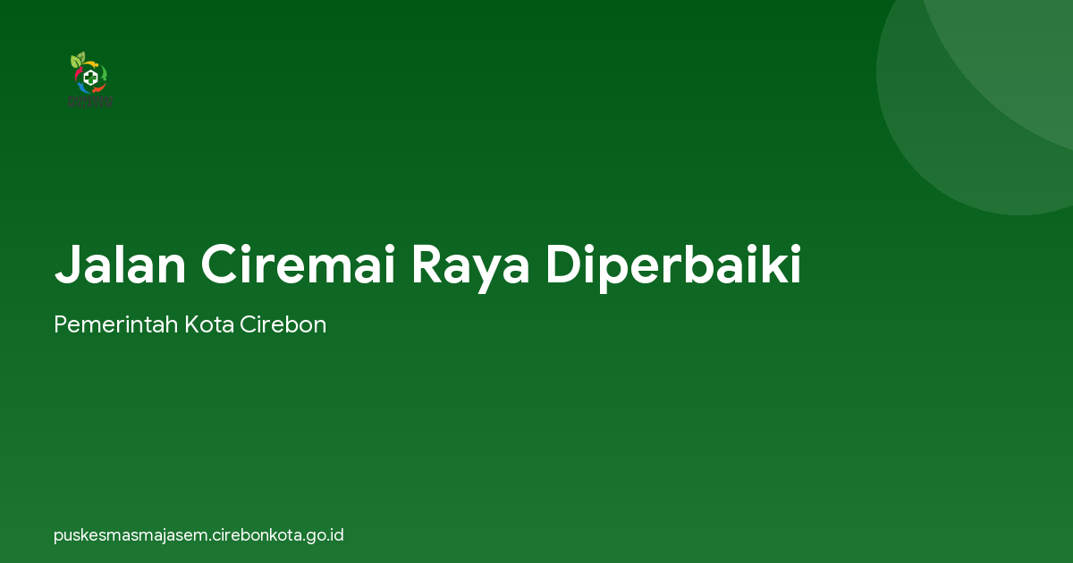 Jalan Ciremai Raya Diperbaiki