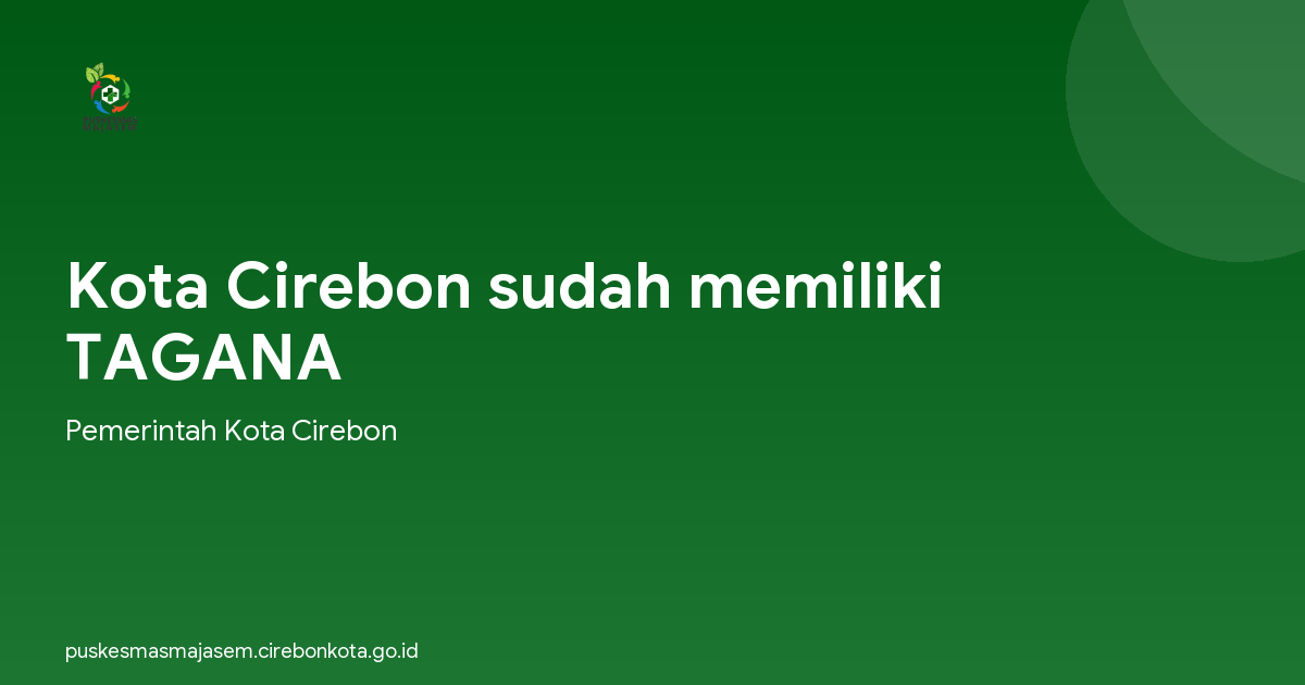 Kota Cirebon sudah memiliki TAGANA