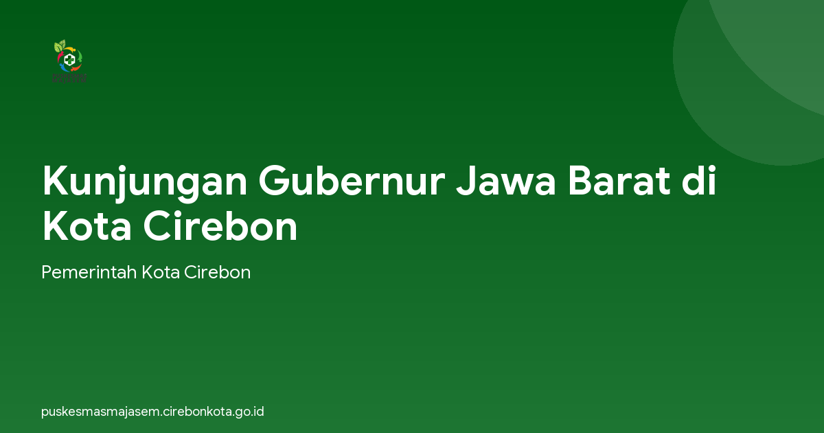 Kunjungan Gubernur Jawa Barat di Kota Cirebon