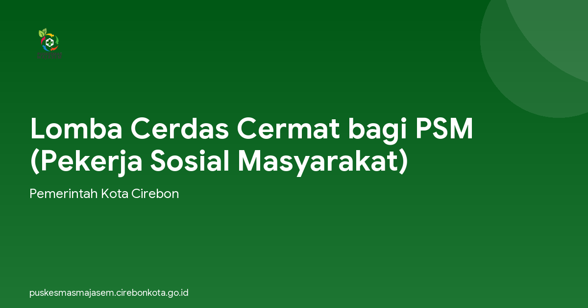 Lomba Cerdas Cermat bagi PSM (Pekerja Sosial Masyarakat)