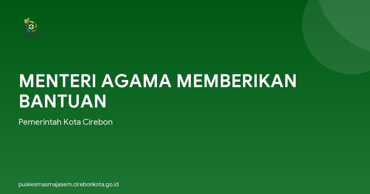 MENTERI AGAMA MEMBERIKAN BANTUAN