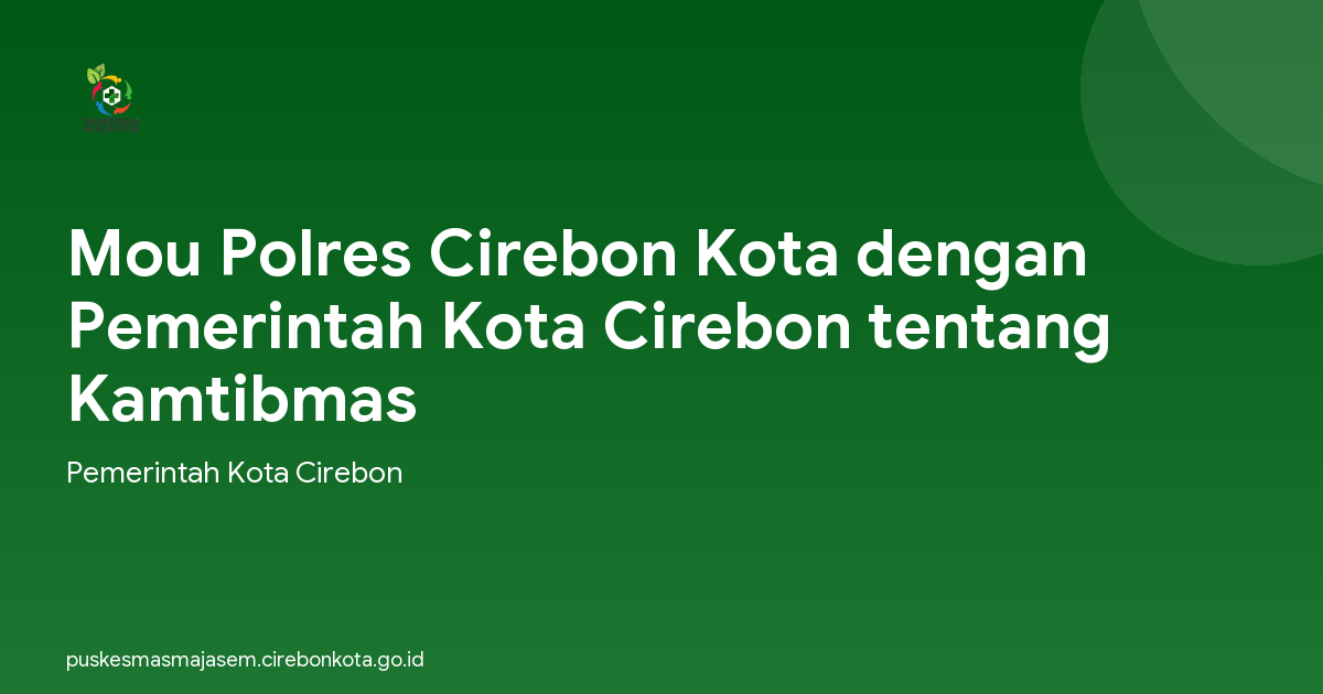 Mou Polres Cirebon Kota dengan Pemerintah Kota Cirebon tentang Kamtibmas