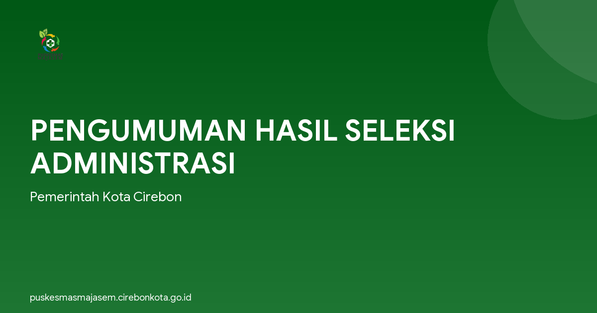 PENGUMUMAN HASIL SELEKSI ADMINISTRASI