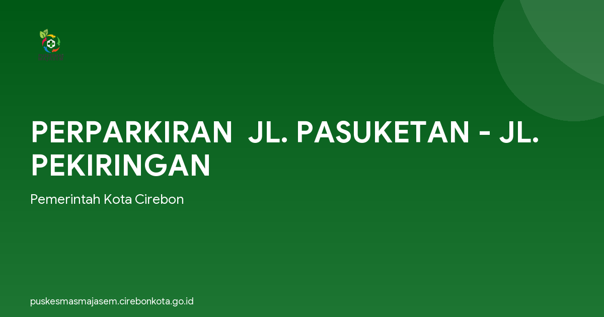 PERPARKIRAN  JL. PASUKETAN - JL. PEKIRINGAN