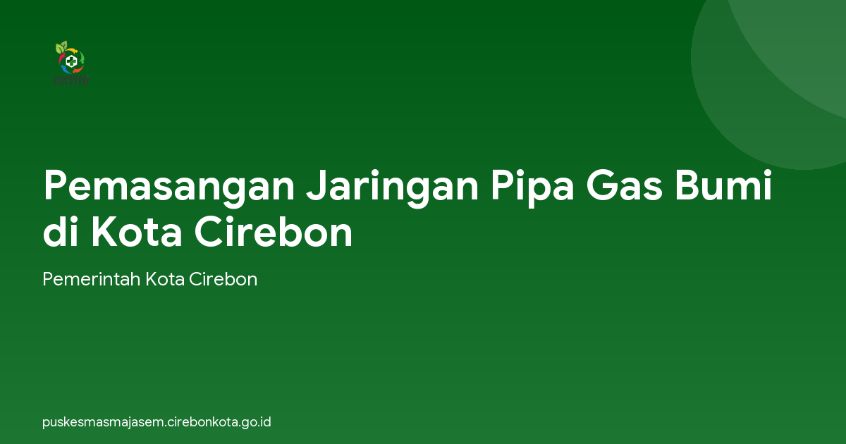 Pemasangan Jaringan Pipa Gas Bumi di Kota Cirebon
