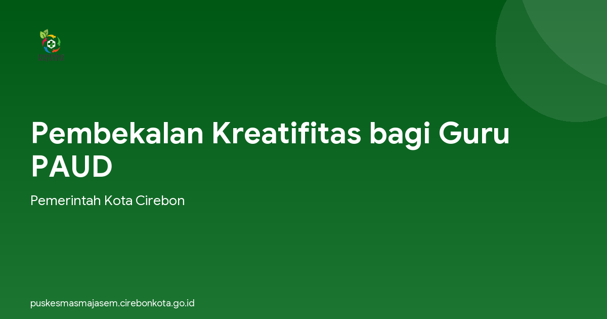 Pembekalan Kreatifitas bagi Guru PAUD