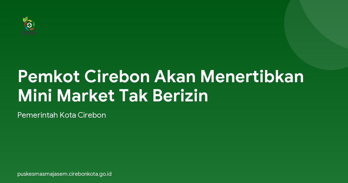 Pemkot Cirebon Akan Menertibkan Mini Market Tak Berizin