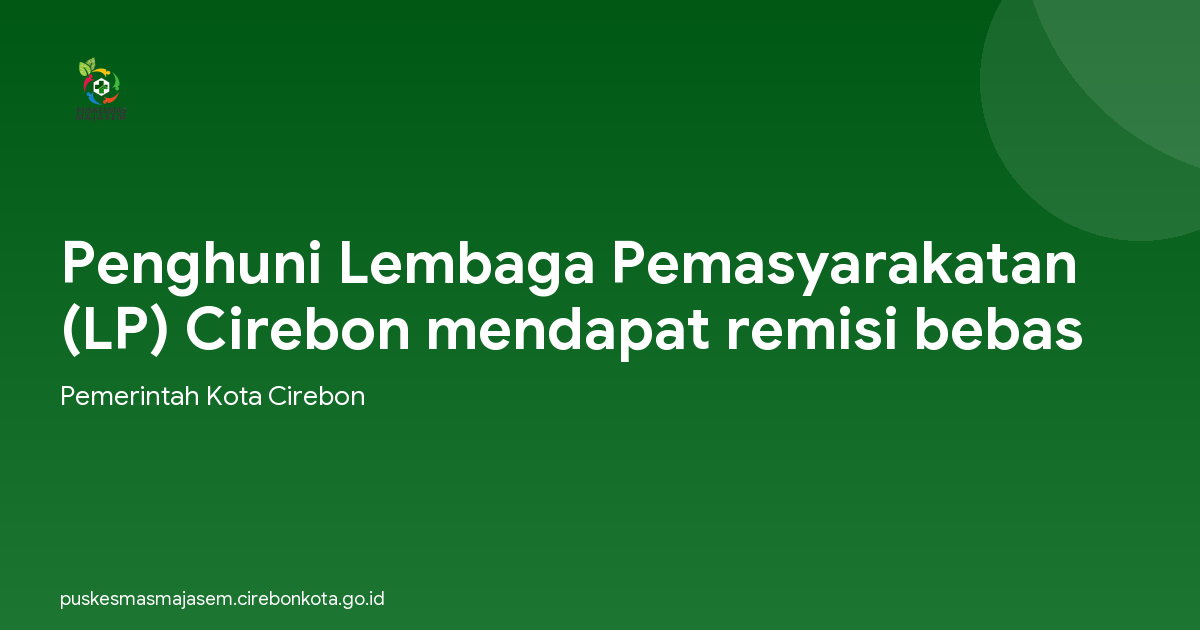 Penghuni Lembaga Pemasyarakatan (LP) Cirebon mendapat remisi bebas