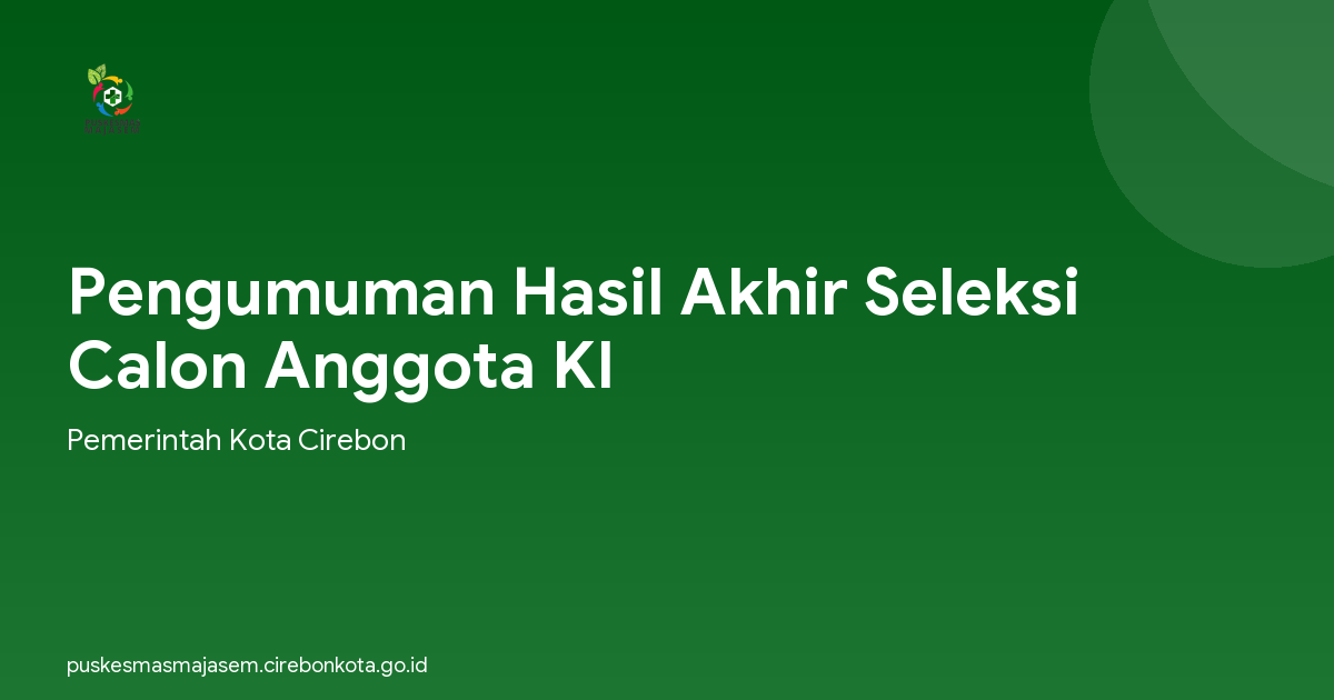 Pengumuman Hasil Akhir Seleksi Calon Anggota KI