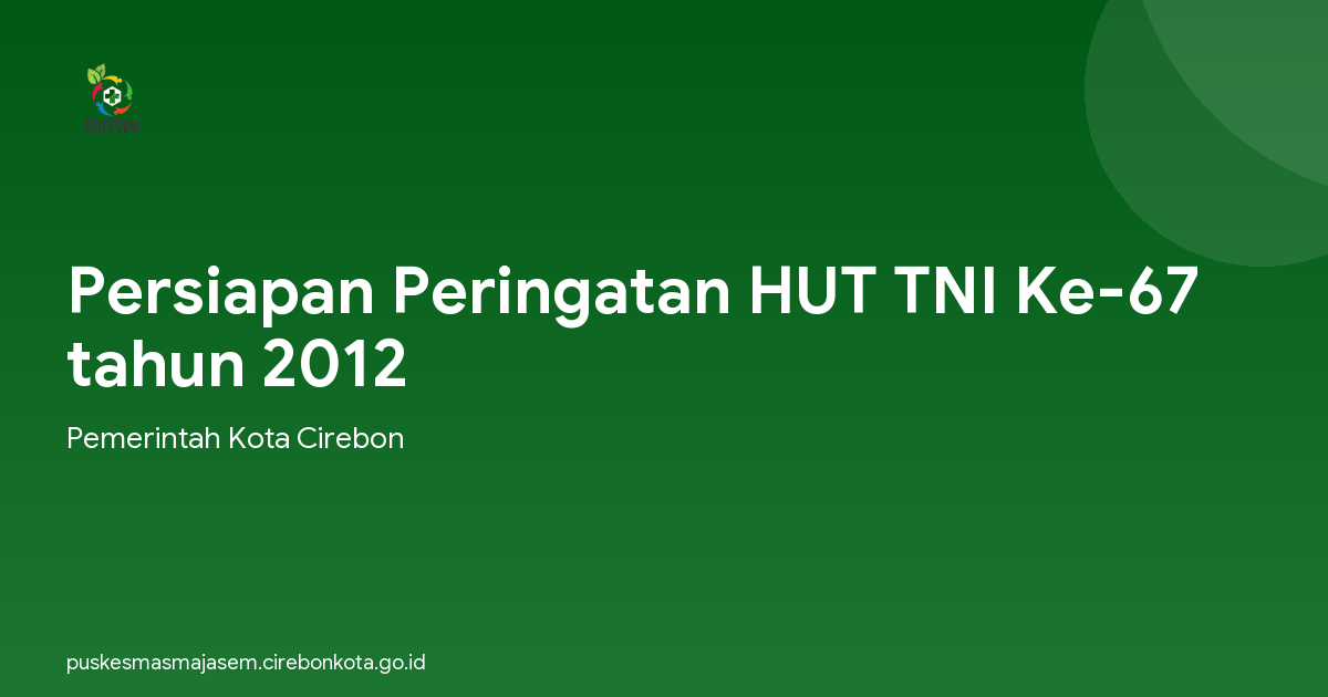Persiapan Peringatan HUT TNI Ke-67 tahun 2012