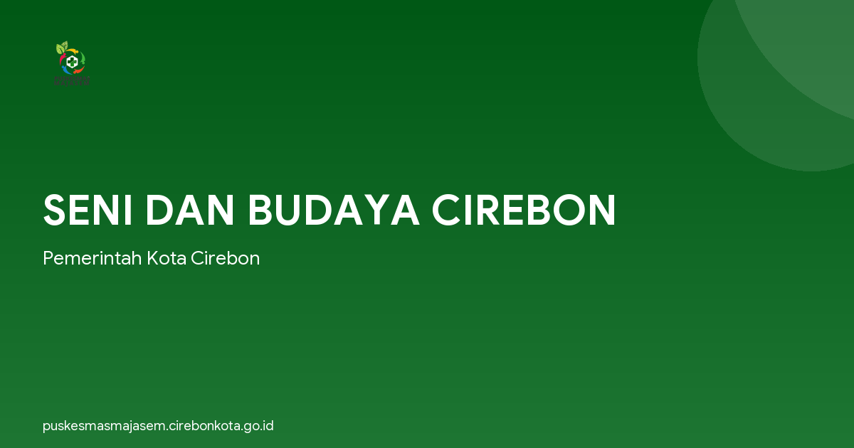 SENI DAN BUDAYA CIREBON
