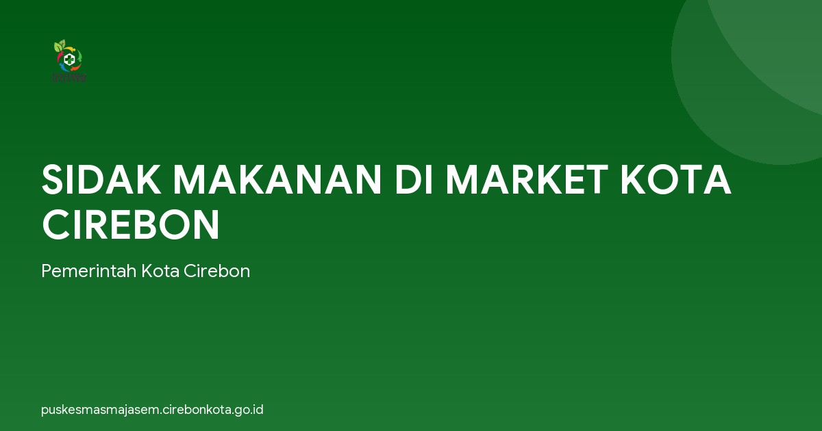 SIDAK MAKANAN DI MARKET KOTA CIREBON