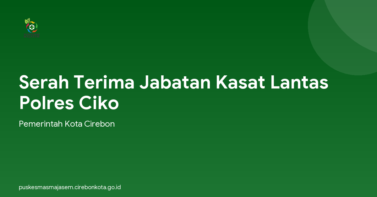 Serah Terima Jabatan Kasat Lantas Polres Ciko
