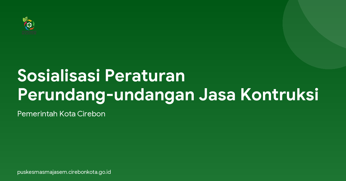 Sosialisasi Peraturan Perundang-undangan Jasa Kontruksi