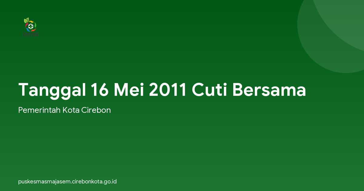 Tanggal 16 Mei 2011 Cuti Bersama