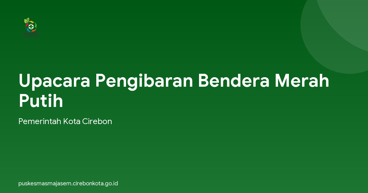 Upacara Pengibaran Bendera Merah Putih