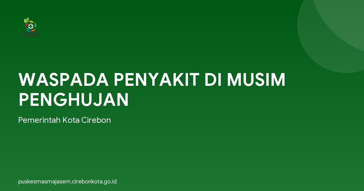 WASPADA PENYAKIT DI MUSIM PENGHUJAN