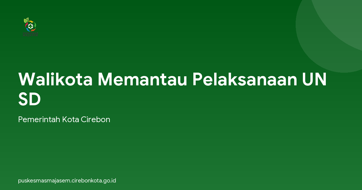 Walikota Memantau Pelaksanaan UN SD