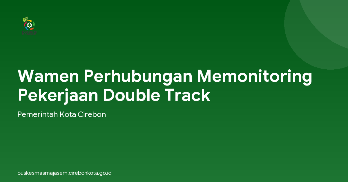 Wamen Perhubungan Memonitoring Pekerjaan Double Track